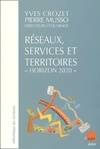 Réseaux, services et territoires, horizon 2020 Crozet, Yves and Musso, Pierre, horizon 2020