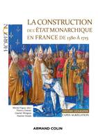 La construction de l'Etat monarchique en France de 1380 à 1715 - Capes-Agrég Histoire-Géographie, Capes-Agrégation Histoire-Géographie