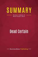 Summary: Dead Certain, Review and Analysis of Robert Draper's Book