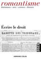 Romantisme N°199 1/2023, Écrire le droit