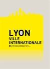 Lyon, ville internationale. La métropole lyonnaise à l'assaut de la scène internationale (1914-2013), la métropole lyonnaise à l'assaut de la scène internationale, 1914-2013