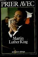 Prier avec Martin Luther King