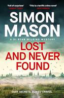Lost and Never Found, the twisty third book in the DI Wilkins Mysteries