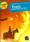 Yvain, le Chevalier au Lion, adaptation d'A.-M. Cadot-Colin