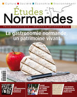 Etudes Normandes n° 27, La gastronomie normande, un patrimoine vivant