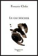 LE GAI NOCHER - Françoise Clédat