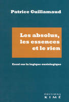 Les absolus, les essences et le rien