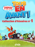 Thomas et ses amis - Tous en avant ! - Collection d’histoires n°1