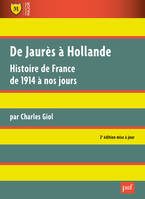 De Jaurès à Hollande, Histoire de France de 1914 à nos jours