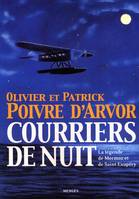 Courriers de nuit, la légende de Mermoz et de Saint-Exupéry