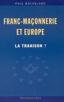 Franc-maçonnerie et Europe : La trahison