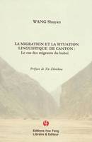 La migration et la situation linguistique de Canton - le cas des migrants du Hubei, le cas des migrants du Hubei