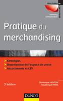 Pratique du merchandising - 3e édition, Espace de vente, Offre produits, Communication sur le lieu de vente