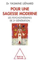 Pour une sagesse moderne, Les psychothérapies de 3e génération