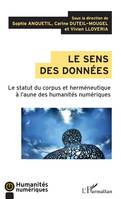 Le sens des données, Le statut du corpus et herméneutique à l'aune des humanités numériques