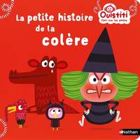 Ouistiti fait rire les petits, La petite histoire de la colère