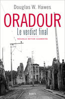 Oradour. Le verdict final, Le verdict final