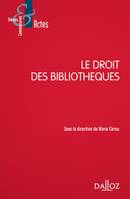 Le droit des bibliothèques, Règles et pratiques juridiques