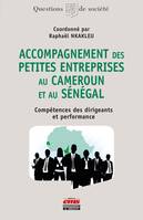 ACCOMPAGNEMENT DES PETITES ENTREPRISES AU CAMEROUN ET AU SENEGAL