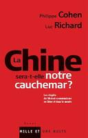 La Chine sera-t-elle notre cauchemar ?, Les dégâts du libéral-communisme en Chine et dans le monde