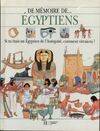 De mémoire de... égyptiens, si tu étais un Égyptien de l'Antiquité, comment vivrais-tu ?