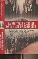 La véritable histoire de la liste de Schindler - La route vers la liberté, la route vers la liberté