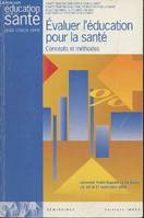 Évaluer l'éducation pour la santé, concepts et méthodes