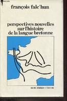 Perspectives nouvelles sur l'histoire de la langue bretonne (Fonds a Determi)