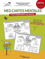 Mes cartes mentales pour enseigner les maths - Cycle 2 : CP, CE1, CE2, 80 cartes mentales reproductibles