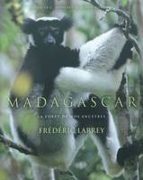 Madagascar / la forêt de nos ancêtres, la forêt de nos ancêtres