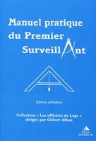 Manuel pratique du premier surveillant, 2e édition entièrement refondue