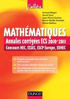 Mathématiques : Annales corrigées ECS 2010-2011-Concours HEC, ESSEC, ESCP Europe, EDHEC, Concours HEC, ESSEC, ESCP Europe, EDHEC