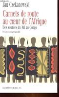 Carnets de route au coeur de l'Afrique, DES SOURCES DU NIL AU CONGO