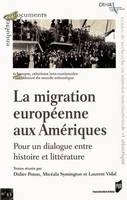 La migration européenne aux Amériques, Pour un dialogue entre histoire et littérature