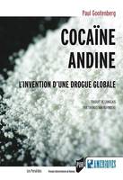 Cocaïne andine, L'invention d'une drogue globale