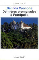 Dernières Promenades à Pétropolis, roman