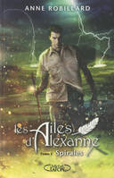 5, Les Ailes d'Alexanne - tome 5 Spirales - Tome 5