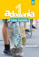 Adomania 1 - Cahier d'activités (A1), A1