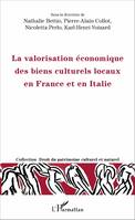 La valorisation économique des biens culturels locaux en France et en Italie