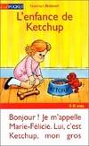 L'enfance de Ketchup