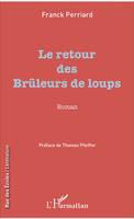 Le retour des Brûleurs de loups, Roman