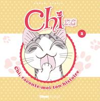 Chi, une vie de chat, 2, Chi - Raconte-moi ton histoire - Tome 02