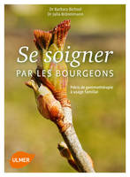 Se soigner par les bourgeons