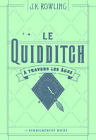 La bibliothèque de Poudlard, Le quidditch à travers les âges, Quidditch through the ages