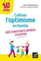 Cultiver l'optimisme en famille