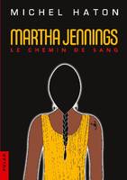 Martha Jennings, Le chemin de sang