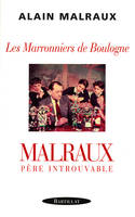 Les marronniers de Boulogne Malraux père introuvable, Malraux, père introuvable