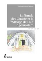 La bande des quatre et le mariage de Lola à Jérusalem