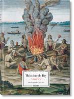 Théodore de Bry, America, Toutes les planches, 1590-1602...