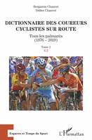 Dictionnaire des coureurs cyclistes sur route, Tous les palmarès (1876-2019) - Tome 2 : K-Z